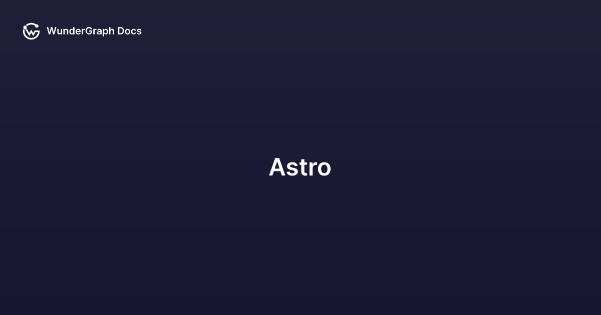 Astro - WunderGraph Docs